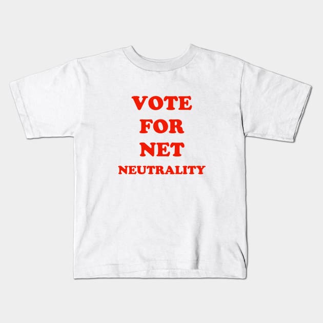 Vote For Net Neutrality Kids T-Shirt by ScruffyTees